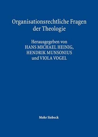 Organisationsrechtliche Fragen der Theologie, Hans Michael Heinig ; Hendrik Munsonius ; Viola Vogel - Gebonden - 9783161525308