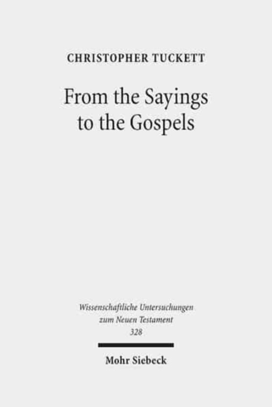 From the Sayings to the Gospels