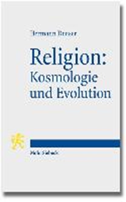 Deuser, H: Religion: Kosmologie und Evolution, DEUSER,  Hermann - Paperback - 9783161533099