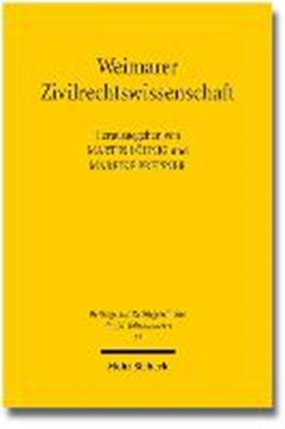 Weimarer Zivilrechtswissenschaft, LÖHNIG,  Martin ; Preisner, Mareike - Paperback - 9783161533259