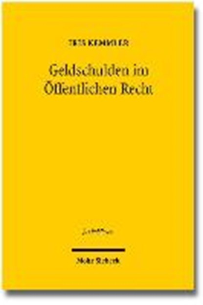 Kemmler, I: Geldschulden im Öffentlichen Recht, KEMMLER,  Iris - Gebonden - 9783161536540