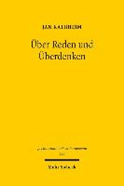Über Reden und Überdenken, KALBHEIM,  Jan - Paperback - 9783161542220