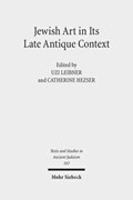 Jewish Art in Its Late Antique Context | Leibner, Uzi ; Hezser, Catherine | 