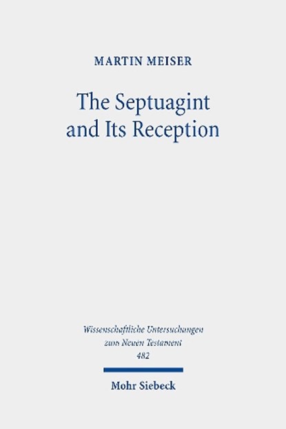 The Septuagint and Its Reception, Martin Meiser - Gebonden - 9783161549175
