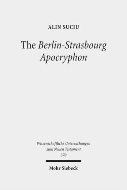 The Berlin-Strasbourg Apocryphon, Alin Suciu - Gebonden - 9783161551062