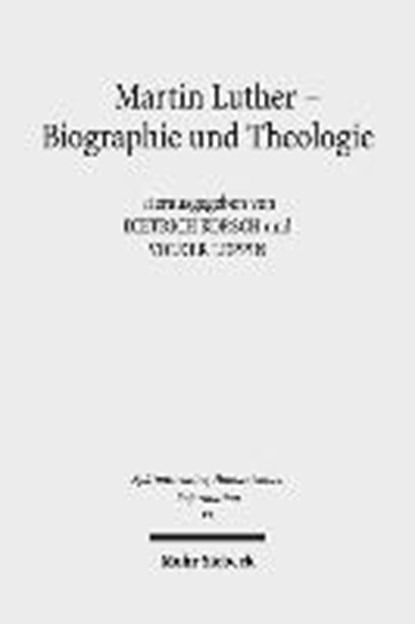 Martin Luther - Biographie und Theologie, KORSCH,  Dietrich ; Leppin, Volker - Paperback - 9783161552571