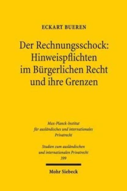 Der Rechnungsschock: Hinweispflichten im Burgerlichen Recht und ihre Grenzen, Eckart Bueren - Paperback - 9783161560545