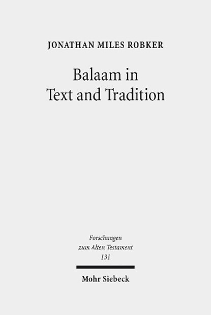 Balaam in Text and Tradition, Jonathan Miles Robker - Gebonden - 9783161563553