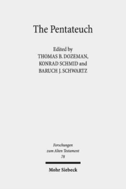 The Pentateuch, Thomas B. Dozeman ; Konrad Schmid ; Baruch J. Schwartz - Paperback - 9783161566356