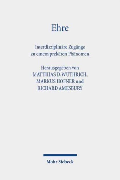 Ehre, Matthias D. Wuthrich ; Markus Hoefner ; Richard Amesbury - Paperback - 9783161568909