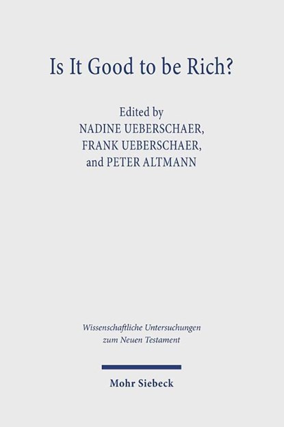 Is It Good to Be Rich?, Peter Altmann ; Nadine Ueberschaer ; Frank Ueberschaer - Gebonden - 9783161608490