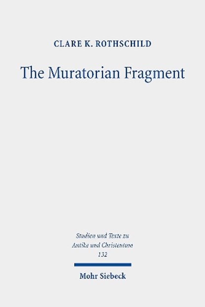The Muratorian Fragment, Clare K. Rothschild - Paperback - 9783161611742