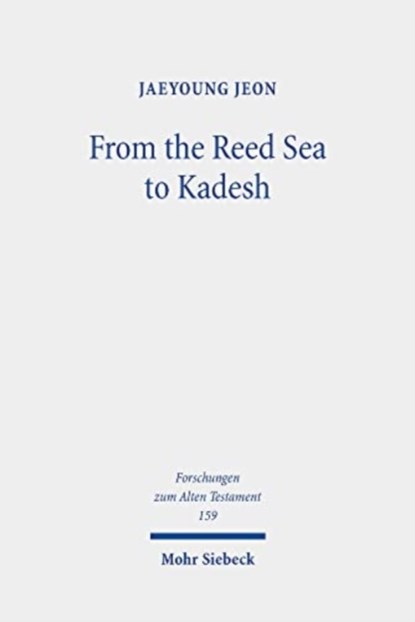 From the Reed Sea to Kadesh, Jaeyoung Jeon - Gebonden - 9783161612169
