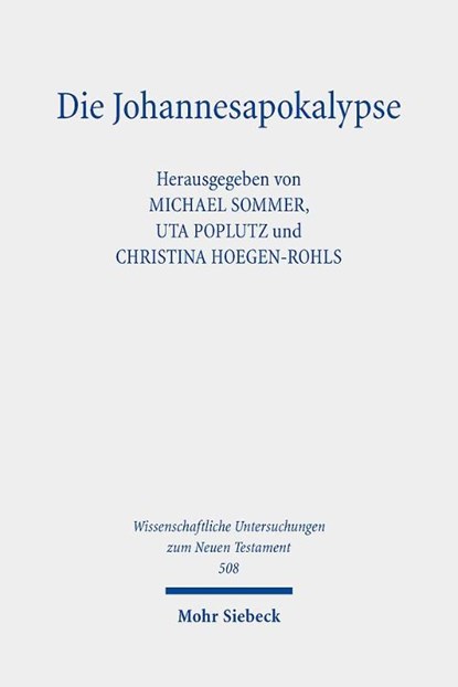 Die Johannesapokalypse, Michael Sommer ; Uta Poplutz ; Christina Hoegen-Rohls - Gebonden - 9783161612503