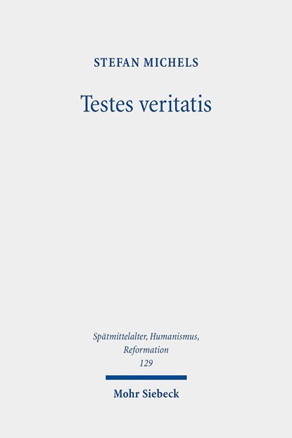 Testes veritatis, Stefan Michels - Gebonden - 9783161615405
