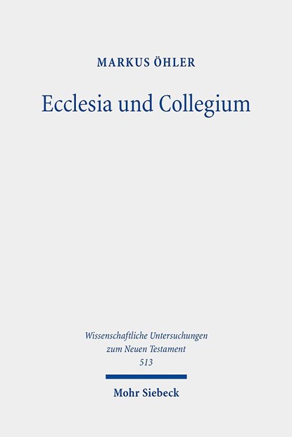 Ecclesia und Collegium, Markus Öhler - Gebonden - 9783161616778