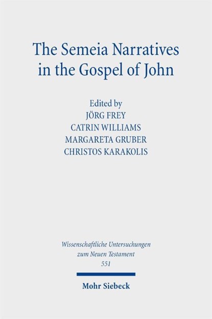 The Semeia Narratives in the Gospel of John, Jörg Frey ; Margareta Gruber ; Christos Karakolis - Gebonden - 9783161619779