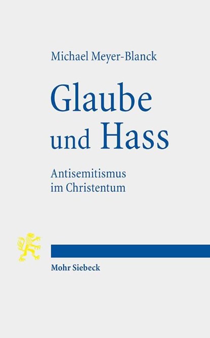 Glaube und Hass, Michael Meyer-Blanck - Paperback - 9783161623271