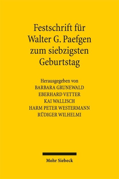 Festschrift für Walter G. Paefgen zum siebzigsten Geburtstag, Barbara Grunewald ; Eberhard Vetter ; Kai Wallisch - Gebonden - 9783161626760