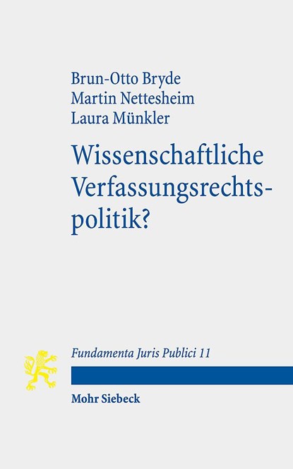 Wissenschaftliche Verfassungsrechtspolitik?, Brun-Otto Bryde ;  Martin Nettesheim ;  Laura Münkler - Paperback - 9783161626845