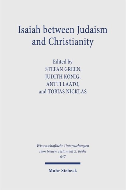 Isaiah between Judaism and Christianity, Tobias Nicklas ; Judith König ; Stefan Green - Paperback - 9783161632860