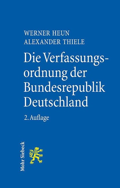 Die Verfassungsordnung der Bundesrepublik Deutschland, Werner Heun ; Alexander Thiele - Paperback - 9783161634949