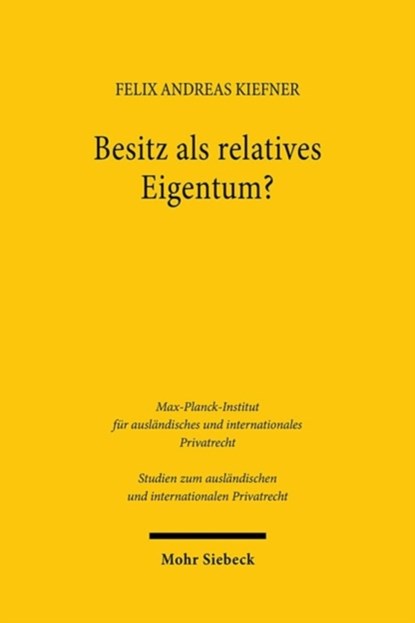 Besitz als relatives Eigentum?, Felix Andreas Kiefner - Paperback - 9783161638725