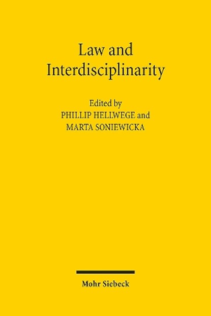 Law and Interdisciplinarity, Phillip Hellwege ; Marta Soniewicka - Paperback - 9783161638817