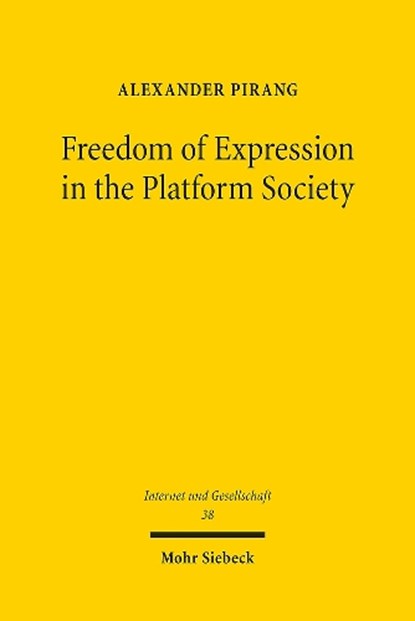 Freedom of Expression in the Platform Society, Alexander Pirang - Paperback - 9783161639623