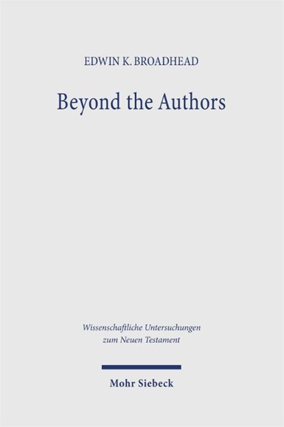 Beyond the Authors, Edwin K. Broadhead - Gebonden - 9783161640155
