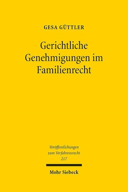 Gerichtliche Genehmigungen im Familienrecht, Gesa Güttler - Gebonden - 9783161640568