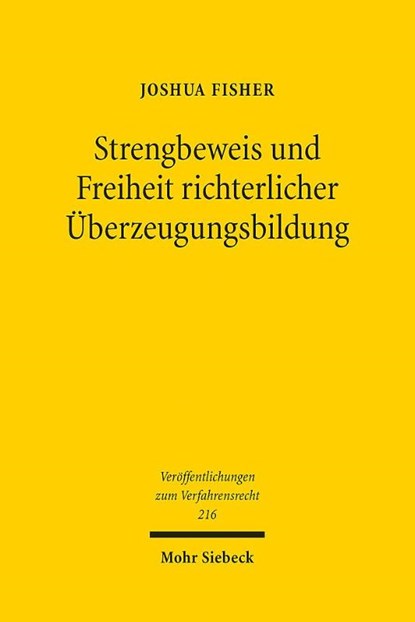 Strengbeweis und Freiheit richterlicher Überzeugungsbildung, Joshua Fisher - Paperback - 9783161641022
