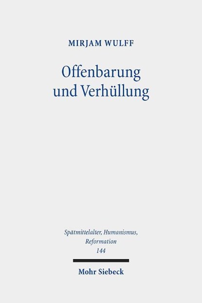 Offenbarung und Verhüllung, Mirjam Wulff - Gebonden - 9783161641091