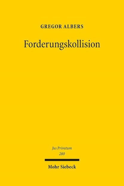 Forderungskollision, Gregor Albers - Gebonden - 9783161642661