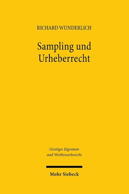 Sampling und Urheberrecht, Richard Wunderlich - Gebonden - 9783161643422