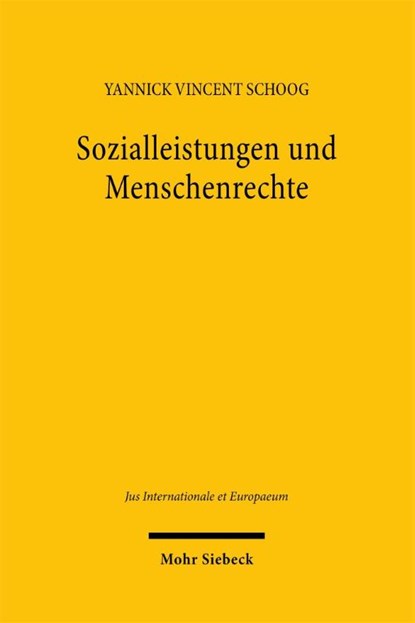 Sozialleistungen und Menschenrechte, Yannick Vincent Schoog - Paperback - 9783161643705