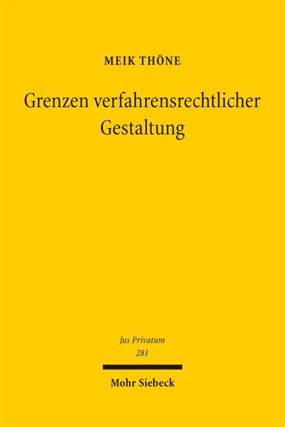 Grenzen verfahrensrechtlicher Gestaltung, Meik Thöne - Gebonden - 9783161643743