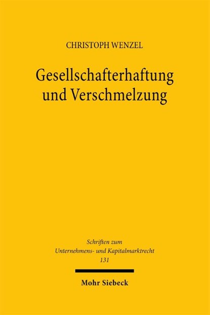 Gesellschafterhaftung und Verschmelzung, Christoph Wenzel - Gebonden - 9783161644054
