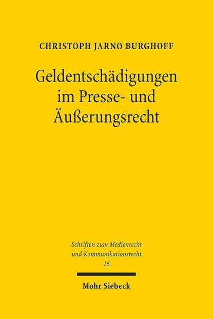 Geldentschädigungen im Presse- und Äußerungsrecht, Christoph Jarno Burghoff - Paperback - 9783161644368
