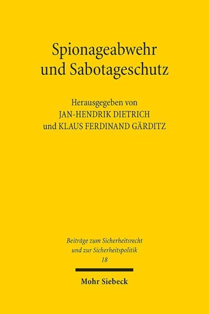 Spionageabwehr und Sabotageschutz, Jan-Hendrik Dietrich ; Klaus Ferdinand Gärditz - Paperback - 9783161644528