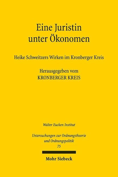 Eine Juristin unter Ökonomen, Lars P. Feld ; Clemens Fuest ; Justus Haucap - Paperback - 9783161647390