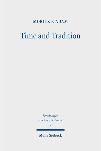 Time and Tradition, Moritz F. Adam - Gebonden - 9783161647970