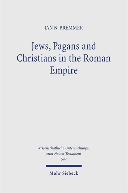 Jews, Pagans and Christians in the Roman Empire, Jan N. Bremmer - Gebonden - 9783161705625