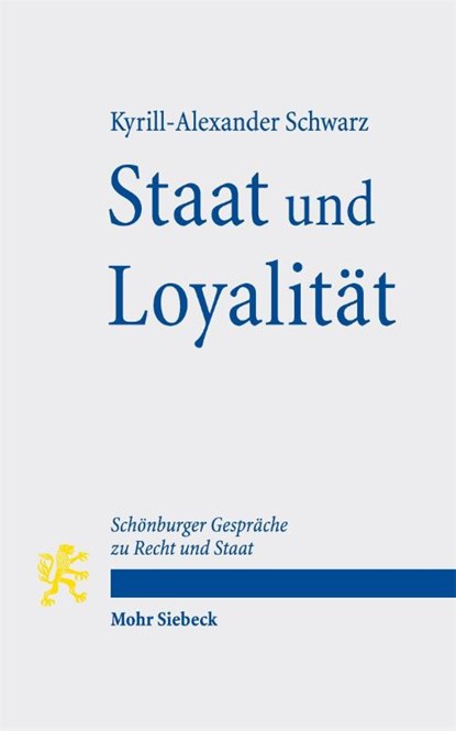 Staat und Loyalität, Kyrill-Alexander Schwarz - Paperback - 9783161705663
