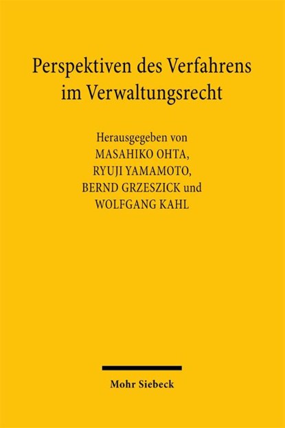 Perspektiven des Verfahrens im Verwaltungsrecht, Masahiko Ohta ; Ryuji Yamamoto ; Bernd Grzeszick - Paperback - 9783162000903