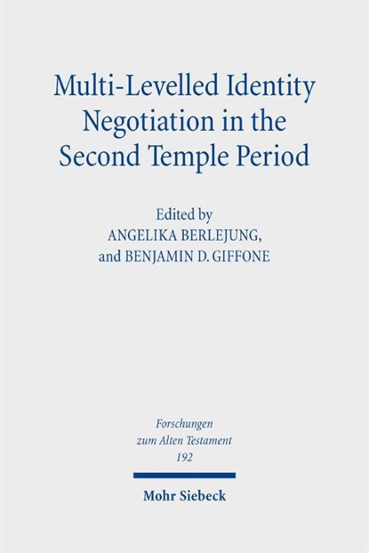 Multi-Levelled Identity Negotiation in the Second Temple Period, Angelika Berlejung ; Benjamin D. Giffone - Gebonden - 9783162001191