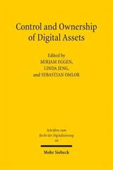Control and Ownership of Digital Assets - Linda Jeng ; Mirjam Eggen ; Sebastian Omlor - 9783162001344
