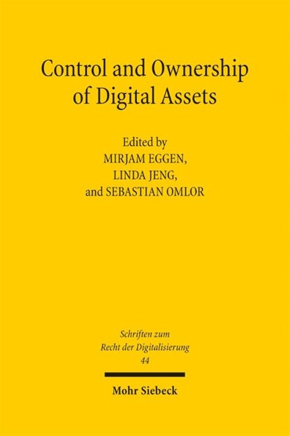 Control and Ownership of Digital Assets, Linda Jeng ; Mirjam Eggen ; Sebastian Omlor - Paperback - 9783162001344