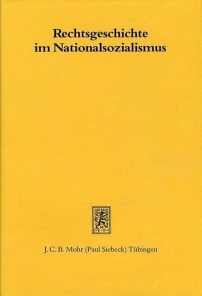 Rechtsgeschichte im Nationalsozialismus, Dieter Simon ; Michael Stolleis - Gebonden - 9783166455105