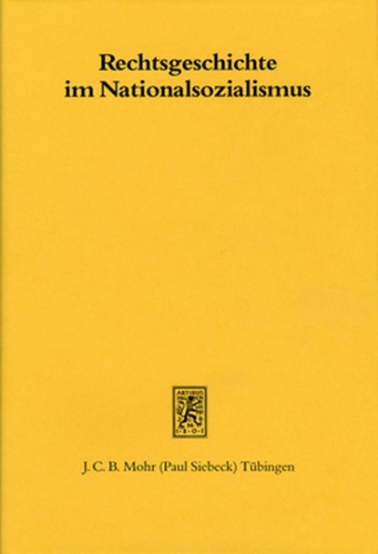 Rechtsgeschichte im Nationalsozialismus, Dieter Simon ; Michael Stolleis - Gebonden - 9783166455105